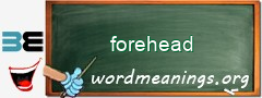 WordMeaning blackboard for forehead